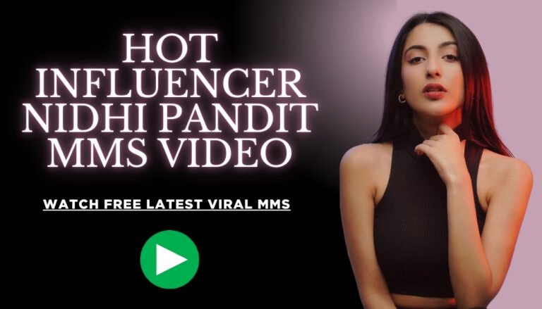 Instagram Influencer Nidhi Pandit MMS Video