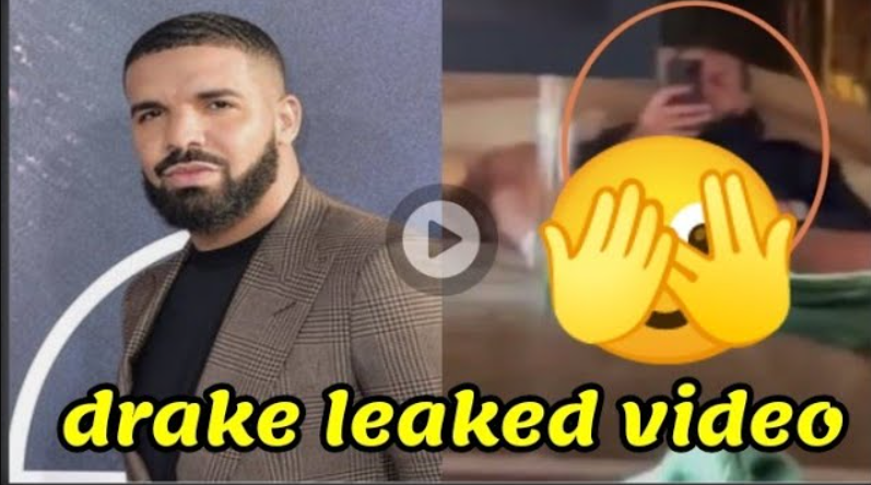 Drake Leaked Videos