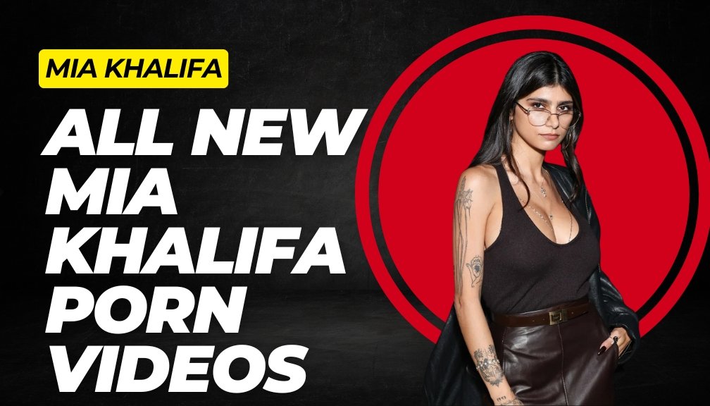 All Sex Videos Mia Khalifa