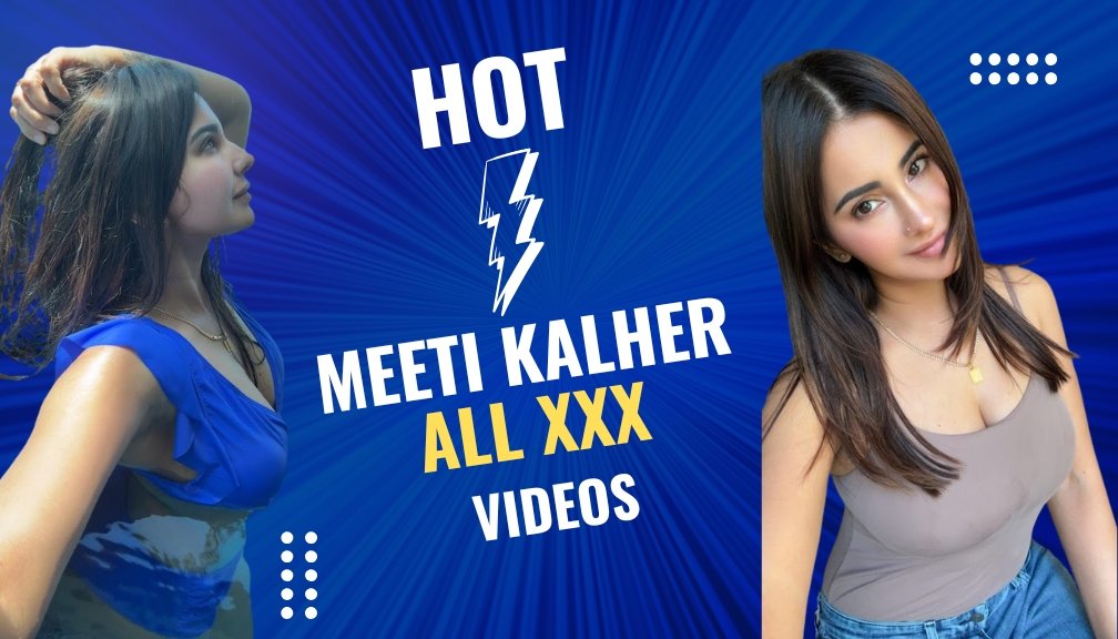 Meeti Kalher Sex